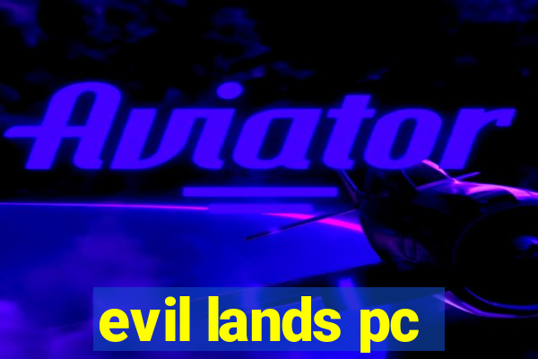 evil lands pc